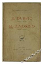 Il Dubbio, Dramma in un Atto. Il Divorzio, Commedia in Due Atti