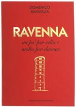 Ravenna. un Pò per Celia e Molto per Davver