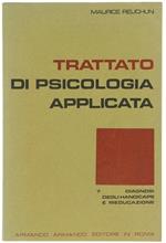 Trattato di Psicologia Applicata. 7: Diagnosi degli Handicaps e Rieducazione