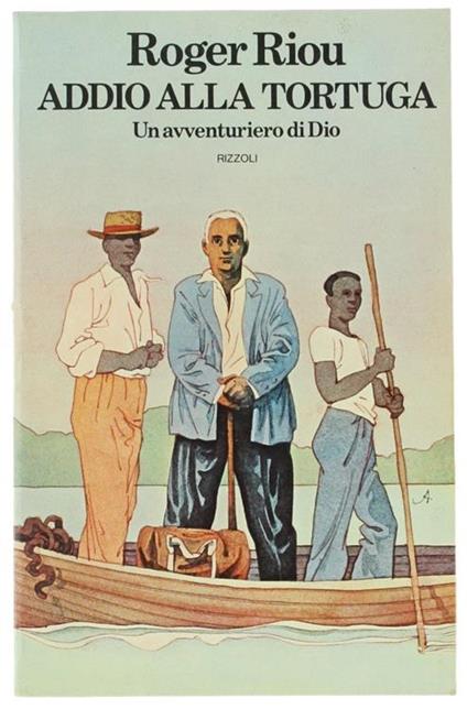 Addio alla Tortuga. un Avventuriero di Dio - Roger Riou - copertina