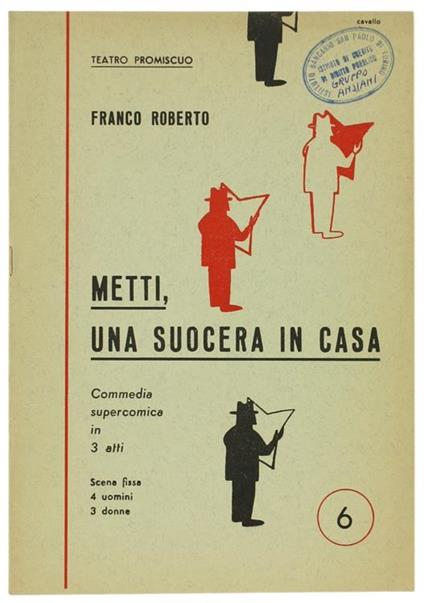 Metti una Suocera in Casa. Commedia Supercomica in 3 Atti - Franco Roberto - copertina