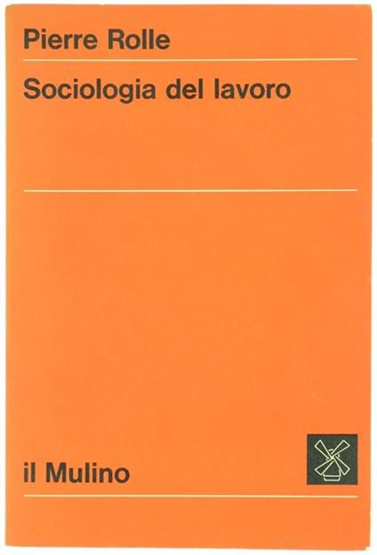 Sociologia del Lavoro - Pierre Rolle - copertina