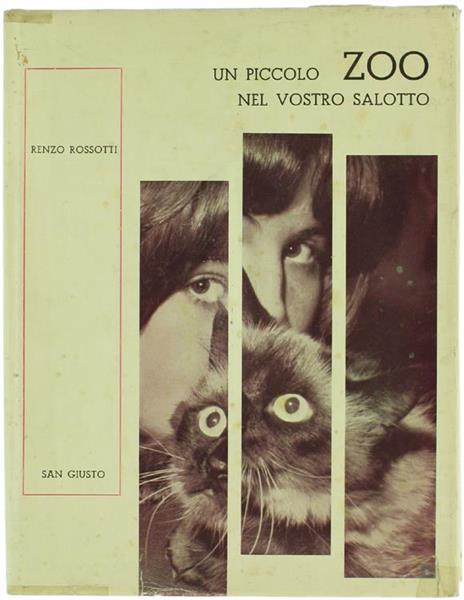 Un Piccolo Zoo nel Vostro Salotto - Renzo Rossotti - copertina