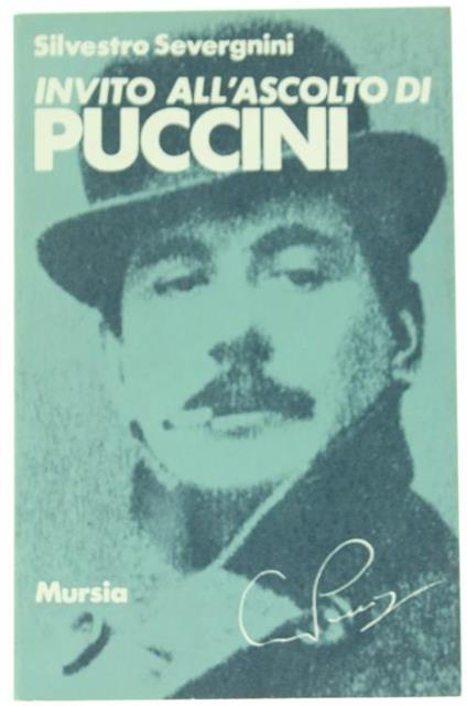 Invito all'ascolto di Giacomo Puccini - Silvestro Severgnini - copertina