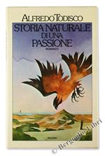 Storia Naturale di una Passione. Romanzo