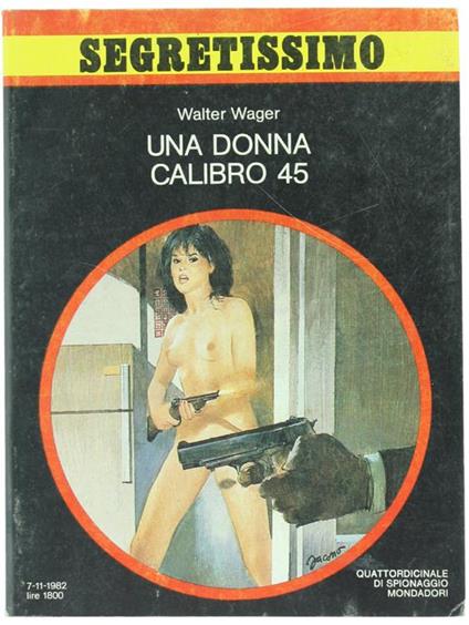 Una Donna Calibro 45 - Walter Wager - copertina