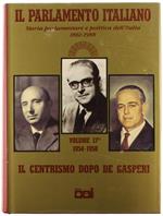 Il Parlamento Italiano. Volume 17: 1954-1958 il Centrismo Dopo de Gasperi