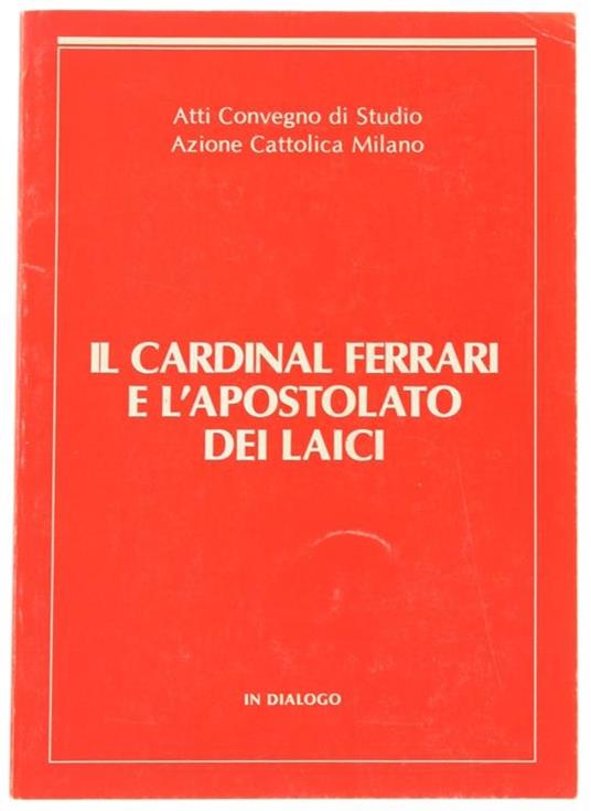 Il Cardinal Ferrari e l'Apostolato dei Laici - copertina