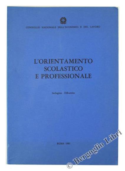 L' Orientamento Scolastico e Professionale. Indagine. Dibattito - copertina