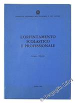 L' Orientamento Scolastico e Professionale. Indagine. Dibattito