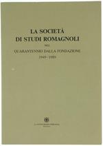 La Società di Studi Romagnoli nel Quarantennio dalla Fondazione 1949-1989