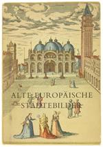 Alte Europäische Städte-Bilder. 24 Farbige Blätter Nach Georg Braun und Franz Hogenberg