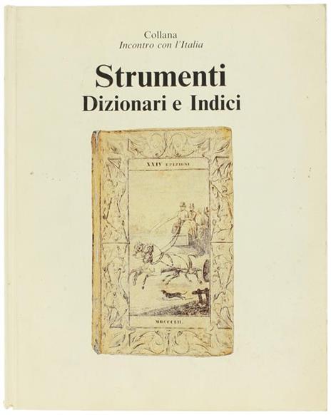 Strumenti. Dizionari e Indici. Collana: Incontro con l'Italia - copertina