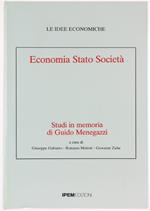 Economia Stato Società. Studi in Memoria di Guido Menegazzi
