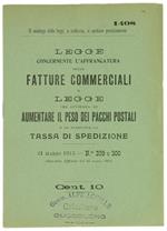 Legge Concernente Lpaffrancatura delle Fatture Commerciali e Legge che Autorizza ad Aumentare il Peso dei Pacchi Postali e Ne Stabilisce la Tassa di Spedizione. 21 Marzo 1915. N. 299 e 300