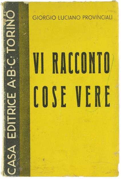 Vi Racconto Cose Vere : Romanzo per Fanciull - copertina