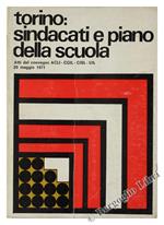 Torino: Sindacati e Piano della Scuola. Atti del Convegno Acli - Cgil - Cisl - Uil. 20 Maggio 1971