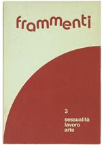 Frammenti. Rivista Semestrale di Psicanalisi. N. 3: Sessualità, Lavoro, Arte