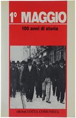 Primo Maggio : 100 Anni di Storia