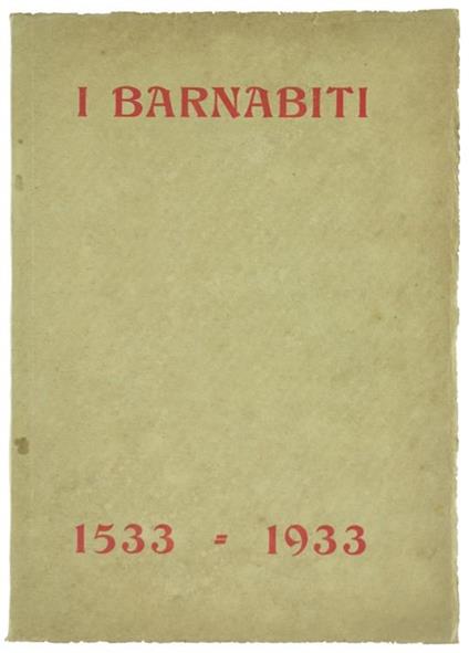 I Barnabiti. Rassegna Mensile di Vita Domestica e di Apostolato. Anno XIv - N. 2, Febbraio 1933 - copertina