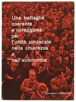 Una Battaglia Coerente e Coraggiosa per l'Unità Sindacale nella Chiarezza e nell'Autonomia