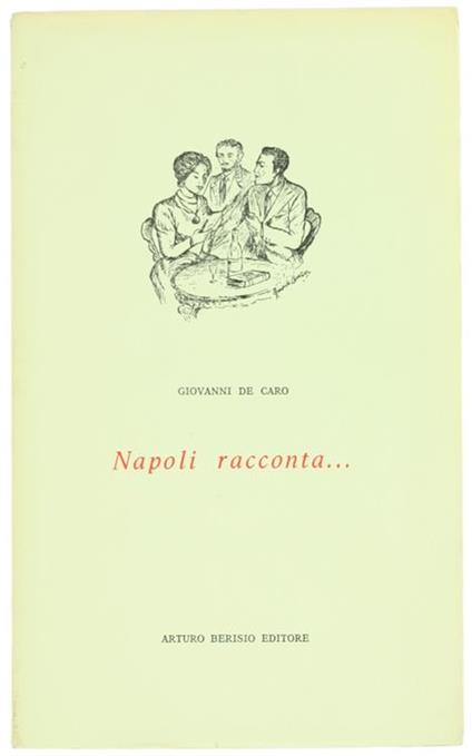 Napoli Racconta. - Giovanni De Caro - copertina