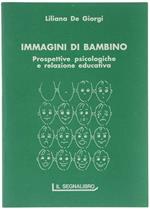 Immagini di bambino. Prospettive psicologiche e relazione educativa