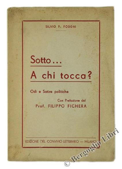 Sotto... A Chi Tocca? Odi e Satire Politiche - Silvio P. Foddai - copertina