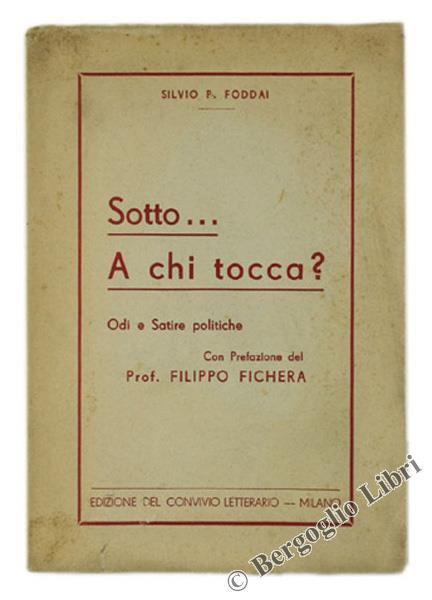 Sotto... A Chi Tocca? Odi e Satire Politiche - Silvio P. Foddai - copertina