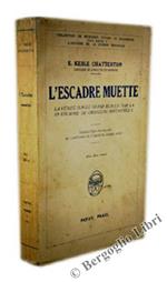 L' Escadre Muette. La Verité sur le Grand Blocus Par la 10/E Escadre de Croiseurs Britannique