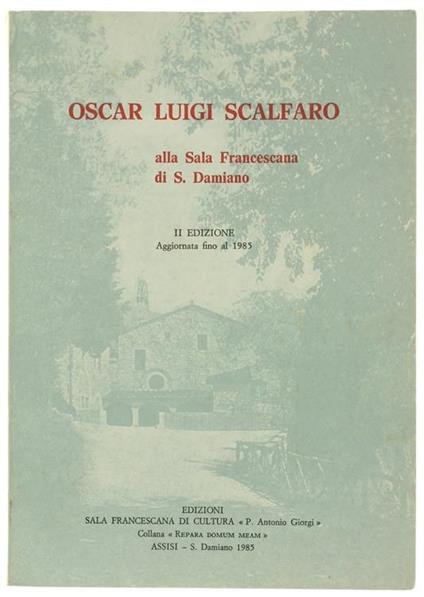 Le Chiacchierate di Oscar Luigi Scalfaro alla Sala Francescana di San Damiano - Oscar Luigi Scalfaro - copertina