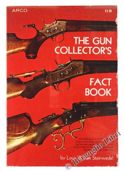 The Gun Collector's Fact Book - Louis William Steinwedel - copertina