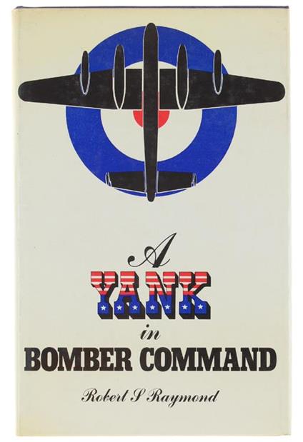 A Yank In Bomber Command - Robert S. Raymond - copertina