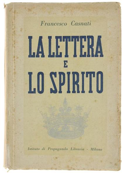 La Lettera E Lo Spirito. Tempi. Uomini. Idee. Scritti Di Critica Letteraria - Francesco Casnati - copertina