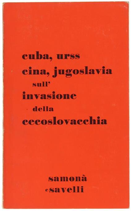 Cuba, Urss, Cina, Jugoslavia Sull'invasione Della Cecoslovacchia - copertina