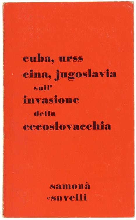 Cuba, Urss, Cina, Jugoslavia Sull'invasione Della Cecoslovacchia - copertina