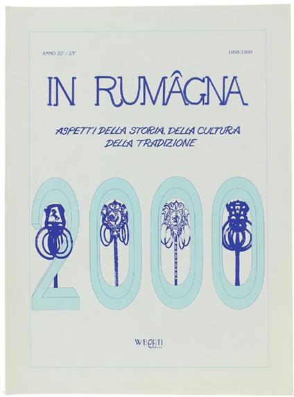 In Rumagna. Aspetti Della Storia, Della Cultura, Della Tradizione. Anno 22°/23°. 1998/1999, - copertina