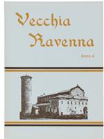 Vecchia Ravenna. Anno 4