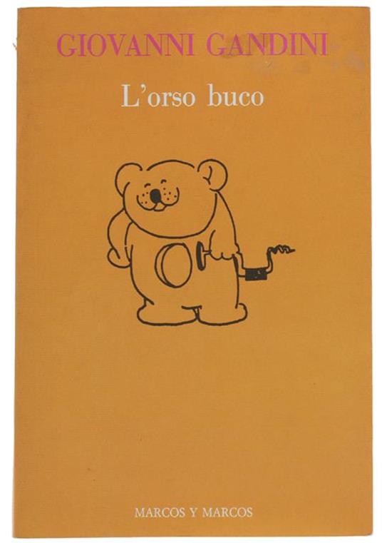 L' Orso Buco - Giovanni Gandini - Libro Usato - Marcos y Marcos - | IBS