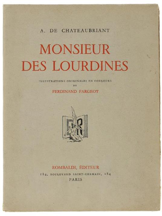 Monsieur Des Lourdines. Illustrations Originales En Couleurs De Ferdinand Fargeot - Alphonse de Chateaubriant - copertina