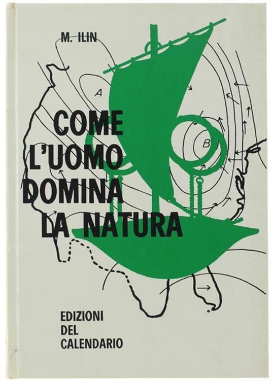 Come l'uomo domina la natura - Mikail Ilin - copertina