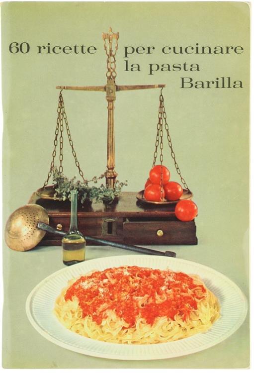 60 Ricette Per Cucinare La Pasta Barilla - Luisa De Ruggieri - copertina