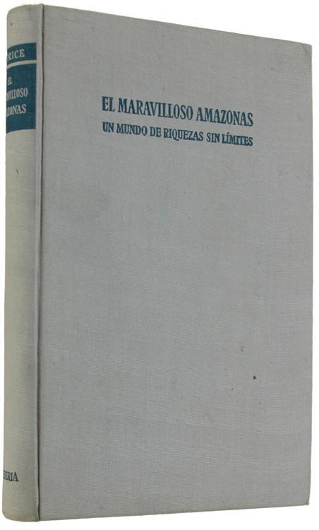 El Maravilloso Amazonas. Un Mundo De Riquezas Sin Limites. Con 16 Fotos Fuera De Texto - Willard Price - copertina