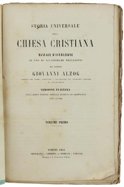 Storia Universale Della Chiesa Cristiana. Volume Primo (Di 5) - Johannes Baptist Alzog - copertina