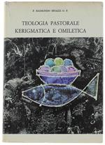 Teologia Pastorale. Parte I E Ii. Kerigmatica E Omiletica