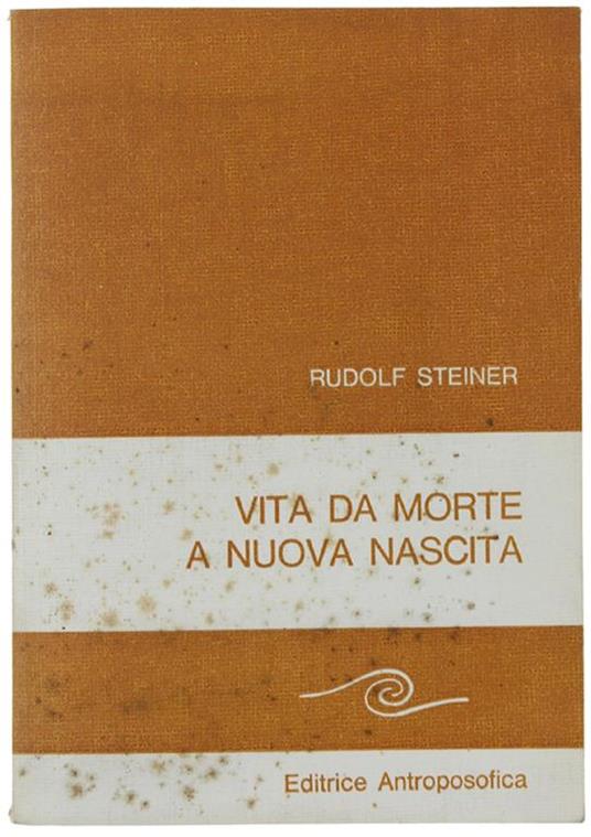 Vita da morte a nuova nascita in relazione con eventi cosmici - Rudolf Steiner - copertina