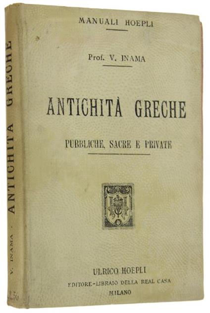 Antichità Greche Pubbliche, Sacre E Private - Vigilio Inama - copertina
