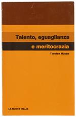 Talento, Eguaglianza E Meritocrazia. Disponibilità E Utilizzazione Del Talento