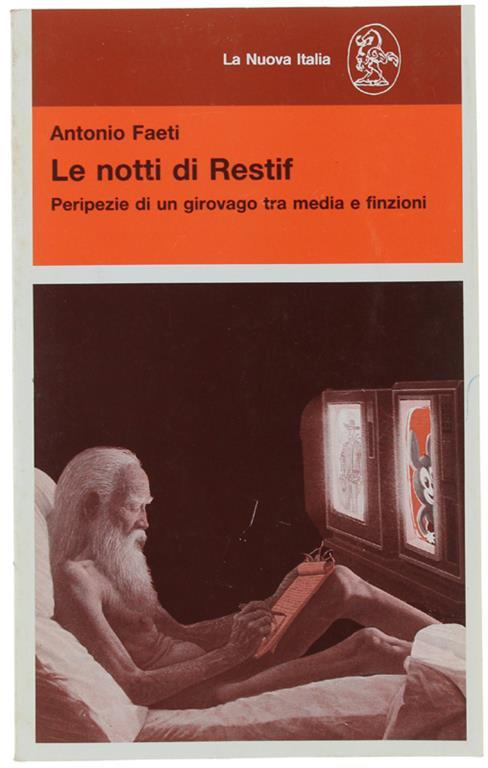 Le Notti Di Restif. Peripezie Di Un Girovago Tra Media E Finzioni - Antonio Faeti - copertina