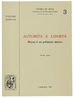 Autorità E Lbertà. Momenti Di Una Problematica Educativa - Volume Primo